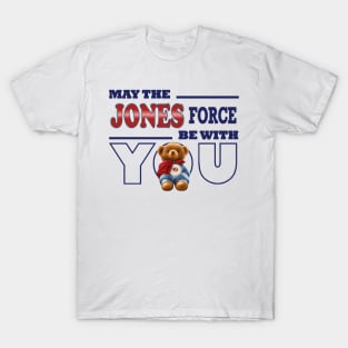 May the Jones force be with you T-Shirt